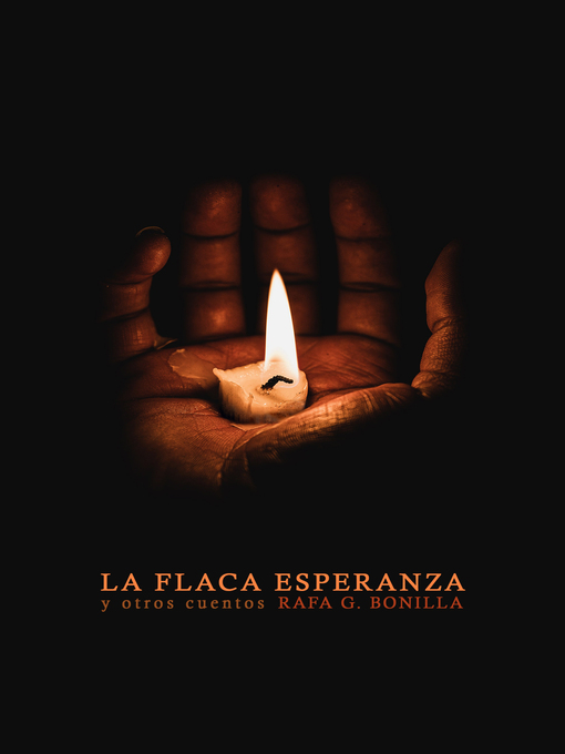 Title details for La Flaca Esperanza by RAFA G. BONILLA - Available